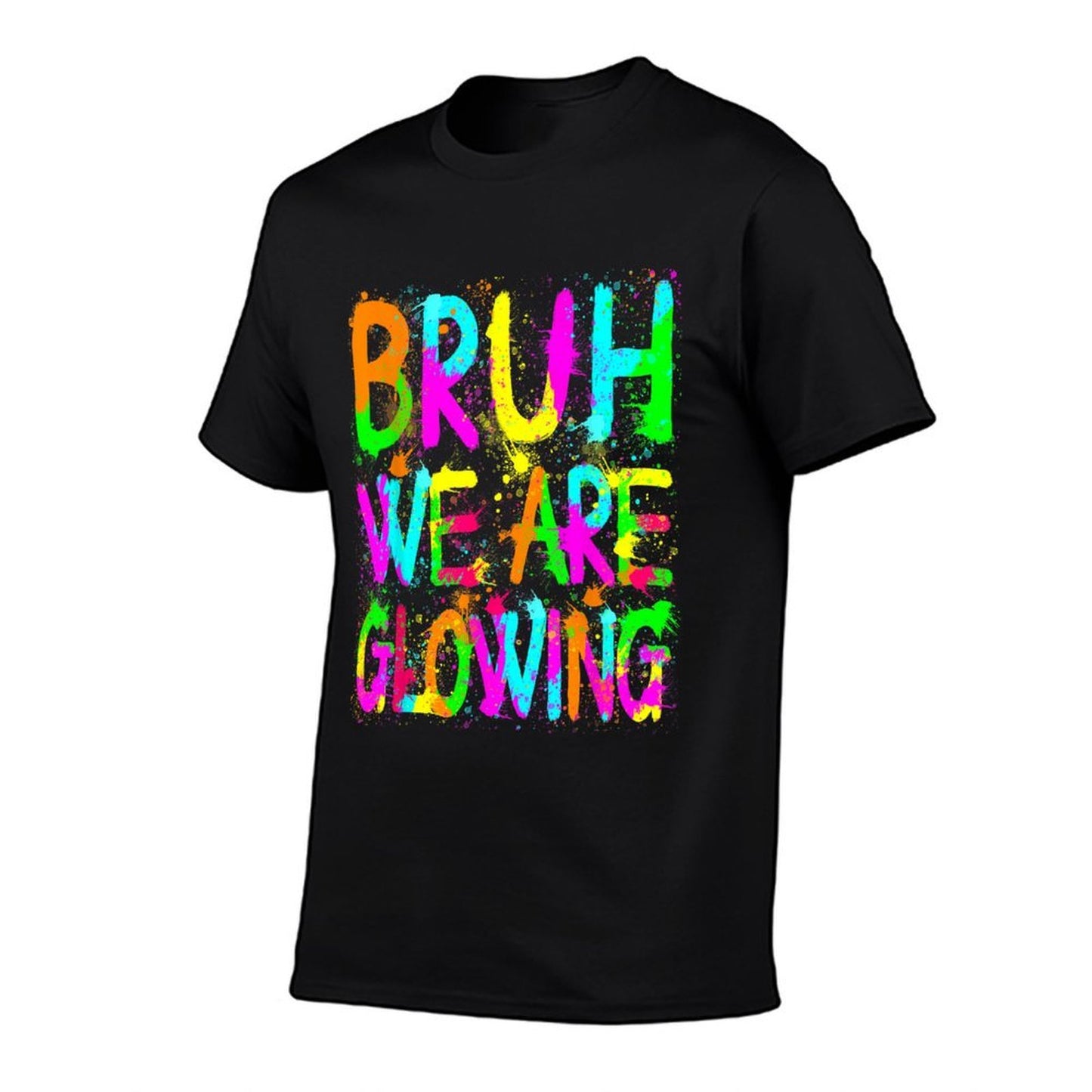 Retro Bruh We Are Glowing In My Glowing Era Colorful  Slim-fit Cut T-Shirt