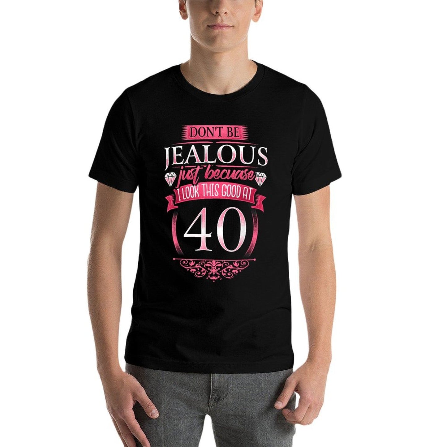 Don't Be Jealous 40, Womens 40th Birthday T-shirt  Oversized Silhouette T-Shirt