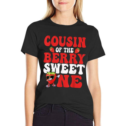 Cousin Of The Berry Sweet One Strawberry First Birthday Comfortable T-Shirt