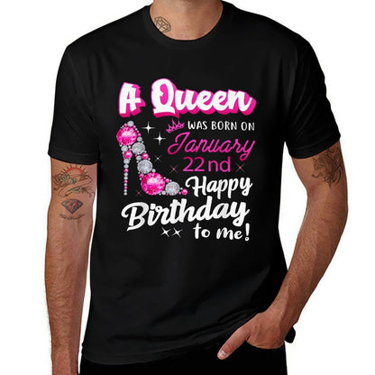 Queen Was Born On January 22nd Happy Birthday To Me Jan 22  Breathable T-Shirt