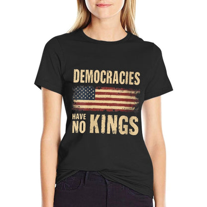 Womens Democracies Have No Kings Retro Political Protest Freedom  Wrinkle-resistant T-Shirt