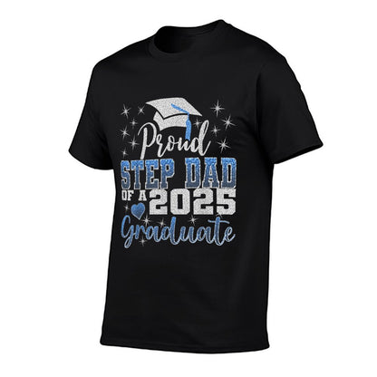 Super Proud Step Dad of 2025 Graduate Awesome Family College  Wrinkle-resistant T-Shirt
