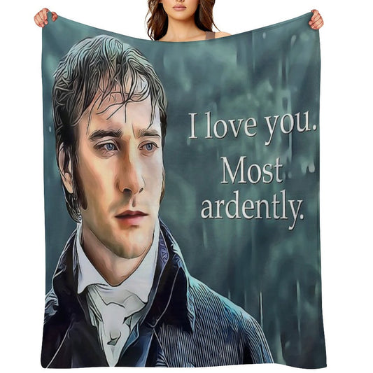 I Love You Most Ardently - Mr. Darcy - Pride & Prejudice Gift-ready Throw Blanket