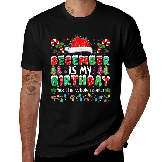 Christmas December Birthday Funny December Is My Birthday  Moisture-wicking T-Shirt