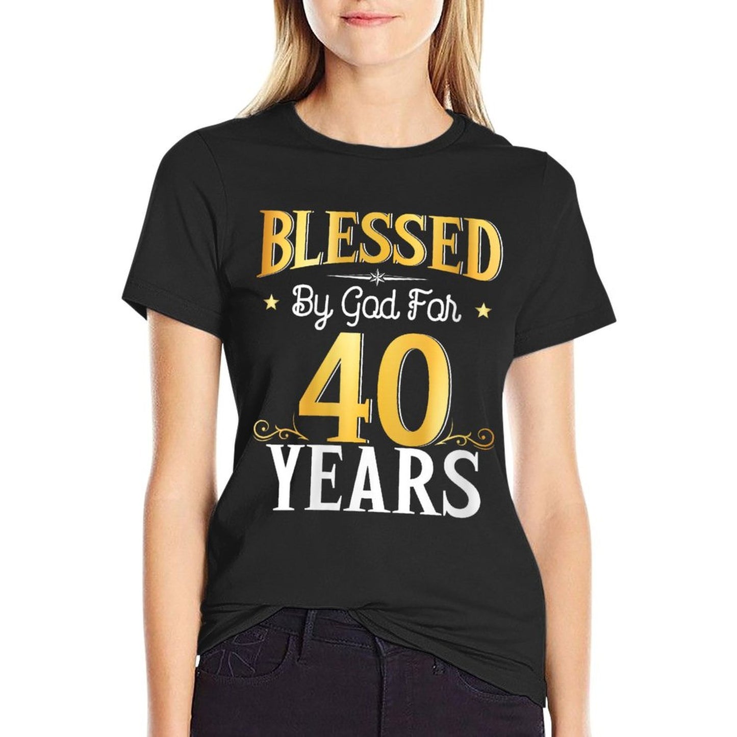 Womens Blessed By God For 40 Years 40th Birthday Gifts Men Women  High-quality Stitching T-Shirt