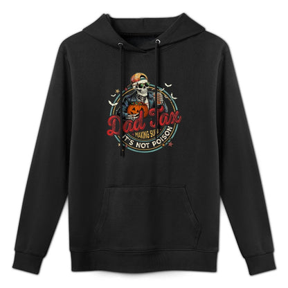 Funny Skeleton Papa Halloween Dad Tax Making Sure Not Poison Layering Staple Hoodie