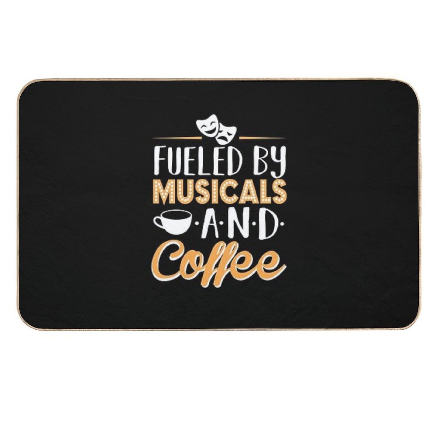 Fueled by Musicals And Coffee  Rapid-Drying Bath Mat