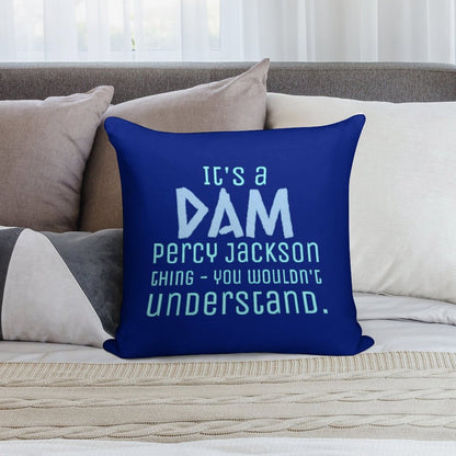 It's A Dam Percy Jackson Thing Drawing Soft Hidden Zipper Throw Pillow