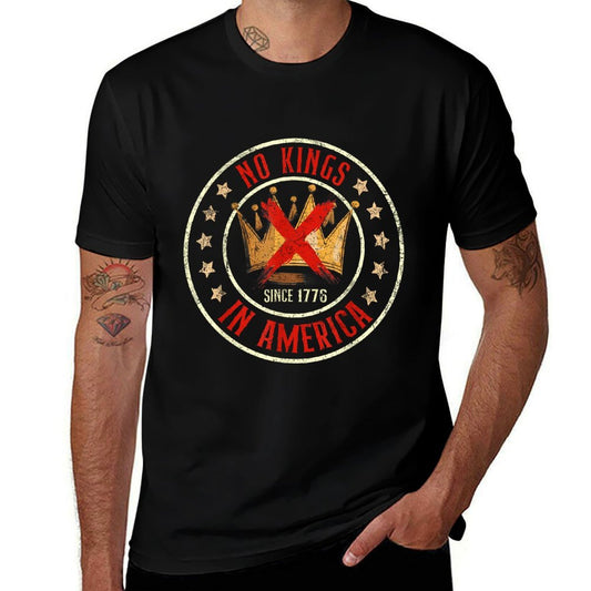 No Kings In America Since 1776  High-quality Stitching T-Shirt
