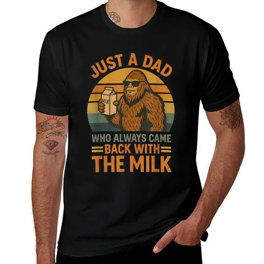 Just A Dad Who Always Came Back With The Milk Funny Bigfoot  Slim-fit Cut T-Shirt