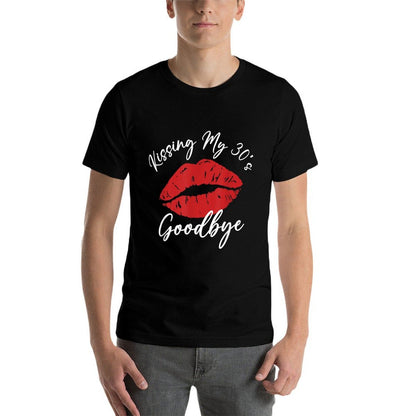 40th Birthday Kissing My 30s Goodbye Flirty Turning 40  Stretchy T-Shirt