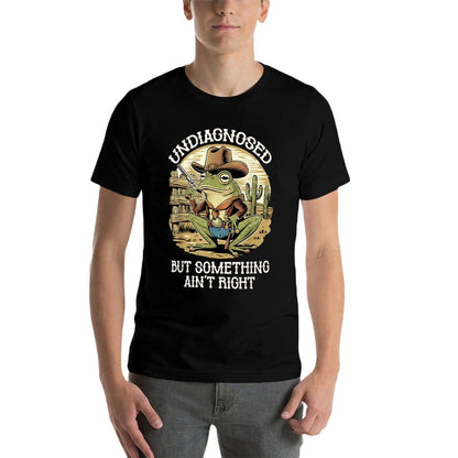 Undiagnosed But Something Aint Right Funny Cowboy Frog  Versatile T-Shirt