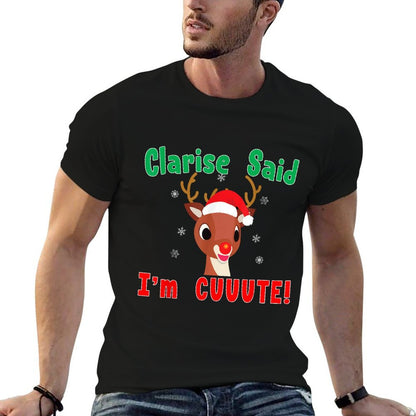 Rudolph Red Nose Reindeer Clarisse Said Im Cute! Kids  Durable T-Shirt