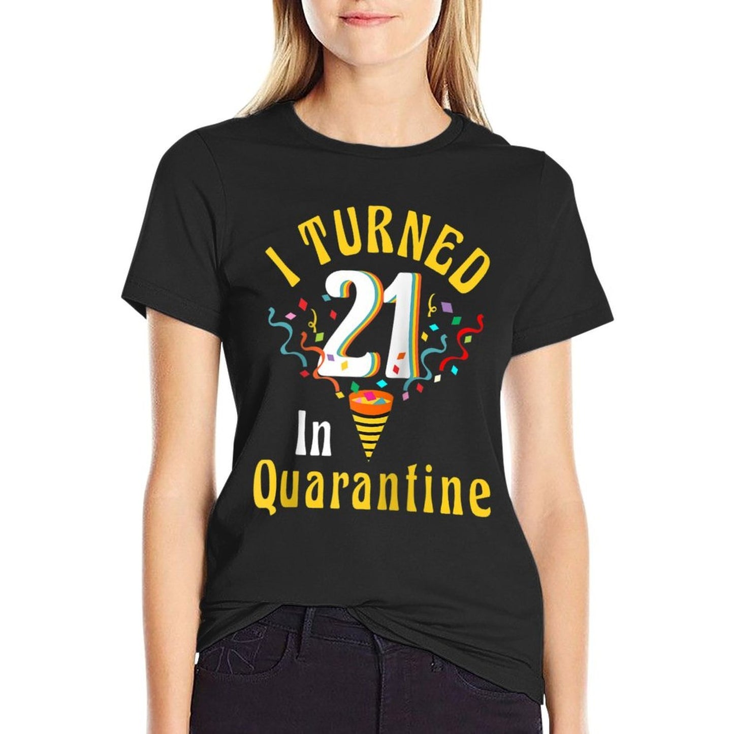 I Turned 21st in Quarantine Retro Tshirt-21st Birthday Women Raglan Baseball  Cotton T-Shirt