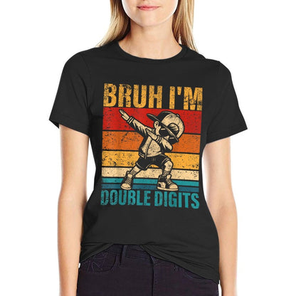 10 Years Old Birthday Bruh I'm Double Digits 10th Birthday  Slim-fit Cut T-Shirt