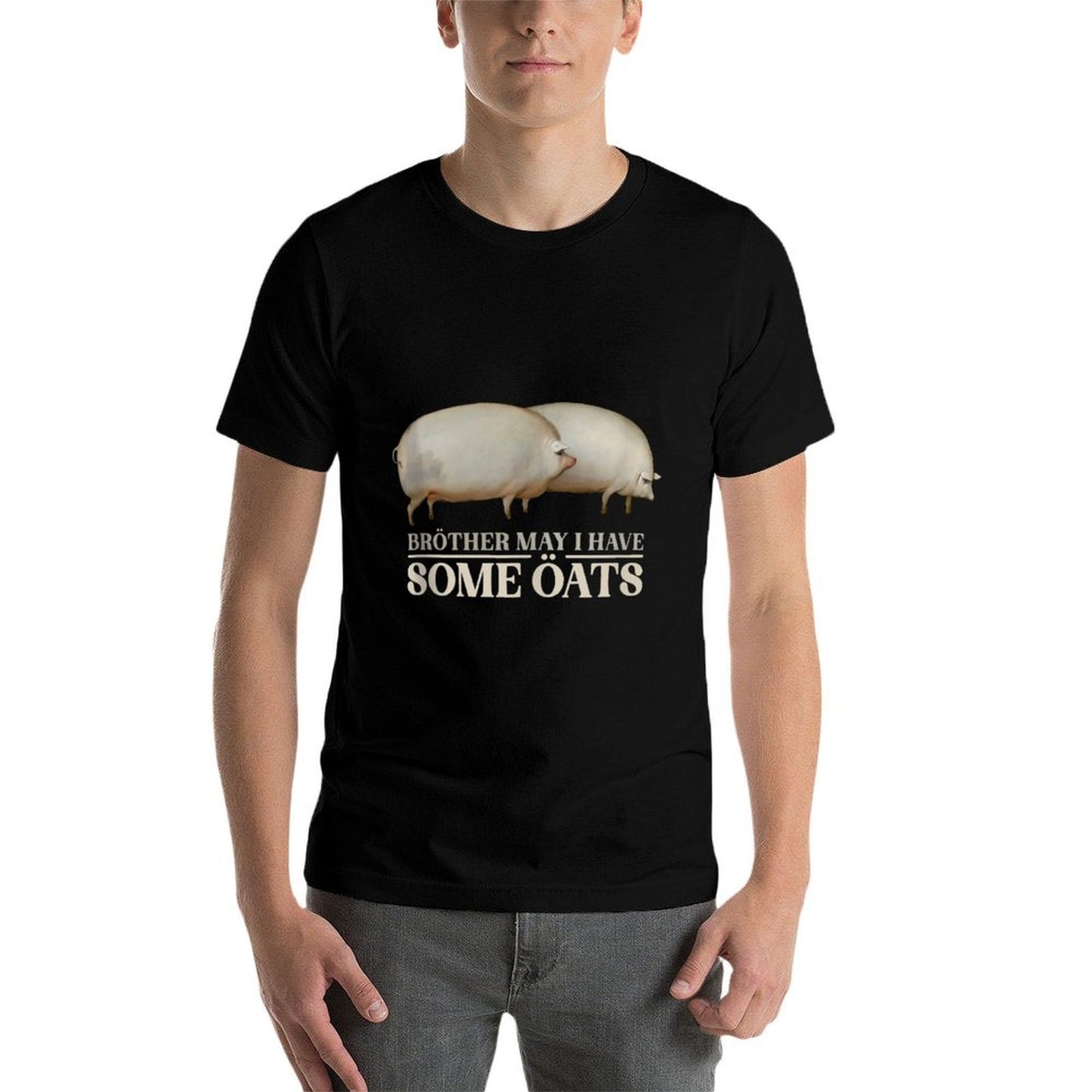 Brother May I Have Some Oats Pigs Meme  Tagless Design T-Shirt