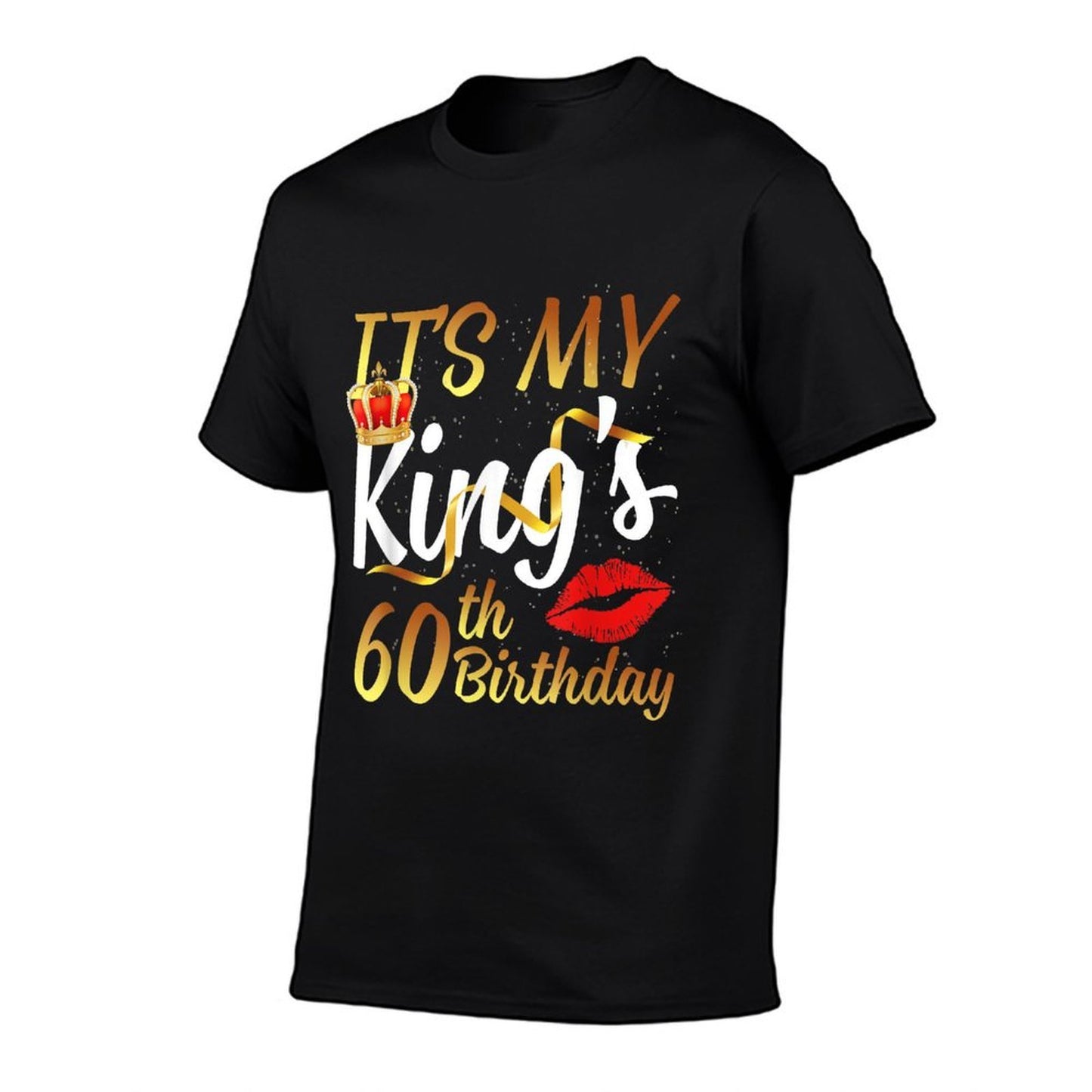 It's My King's 60th Birthday Gold Crown For 60 Years Old Man  Affordable Price T-Shirt