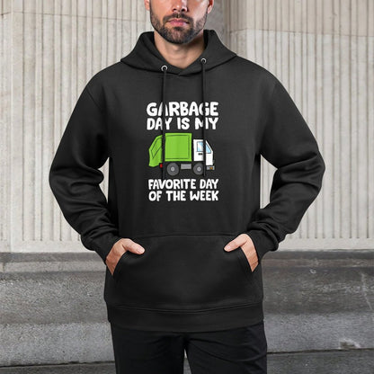 Garbage Day Is My Favorite Day Of The Week Shape Retention Hoodie