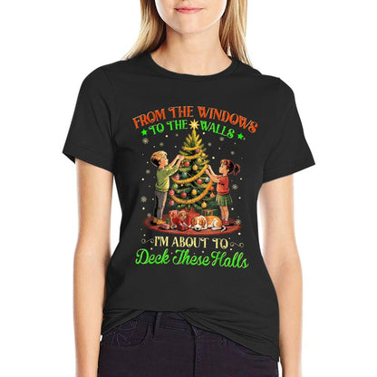from The Windows to The Walls Funny Christmas Tree Saying  Odor-resistant T-Shirt