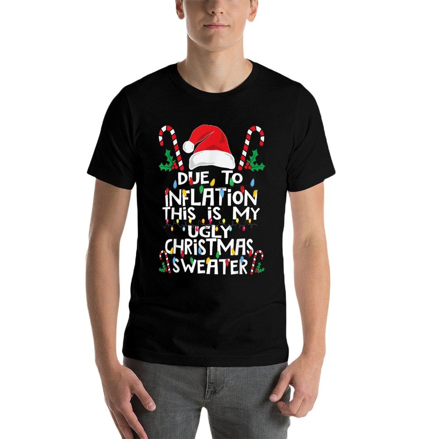 Funny Due to Inflation Ugly Christmas Sweaters For Men Women  Quick-drying T-Shirt