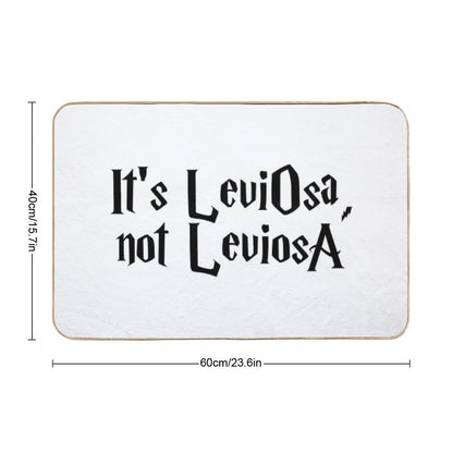 It Is LeviOsa, Not LeviosA  Absorbent Bath Mat