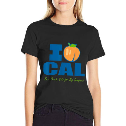 I Love Cal Be A Peach Vote for Big Dumper  Polyester Blend T-Shirt