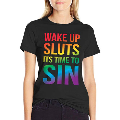 Funny PRIDE Adult Wake Up Sluts Its Time to Sin LGBTQ  Odor-resistant T-Shirt
