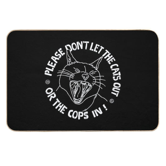 Don't Let The Cats Out Or The Cops in  Rapid-Drying Bath Mat