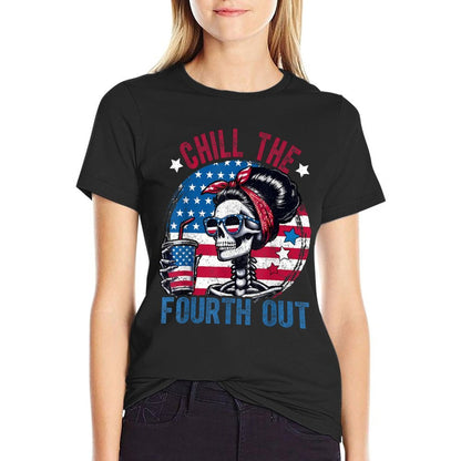 Chill The Fourth Out Funny Skeleton 4th Of July Patriotic  Affordable Price T-Shirt