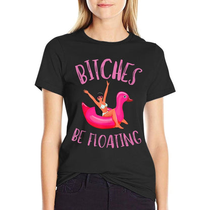 Bitches Be Floating River Tubing Summer Float Trip Outfits  Ribbed Collar T-Shirt