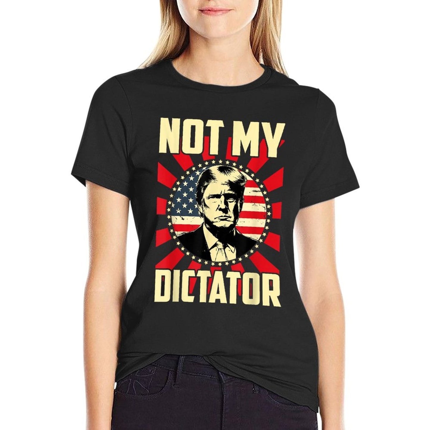 Not My Dictator Not My President Bold Political Statement  Odor-resistant T-Shirt