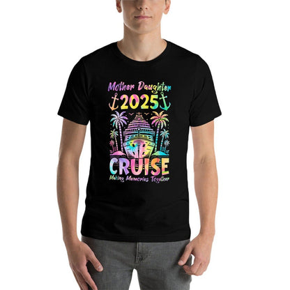 Cruise Mother Daughter Trip 2025 Funny Mom Daughter Vacation  Easy-care T-Shirt
