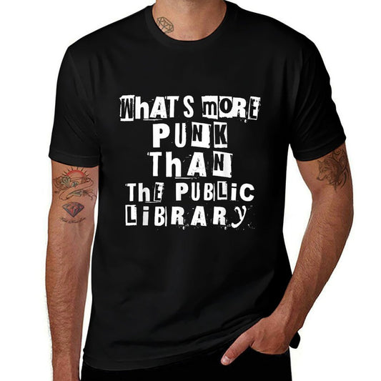 Reading Punk Rock Whats More Punk Than The Public Library  Tagless Design T-Shirt