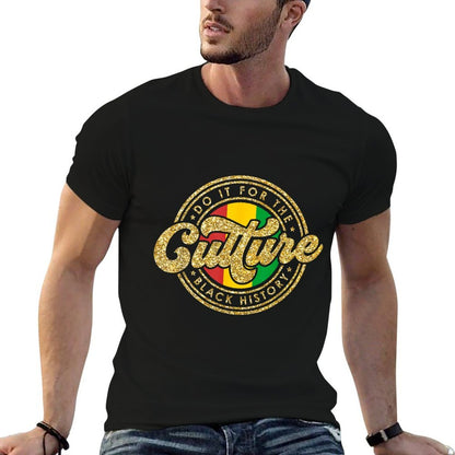 Juneteenth Do It For The Culture Black History Freedom Day  Durable T-Shirt