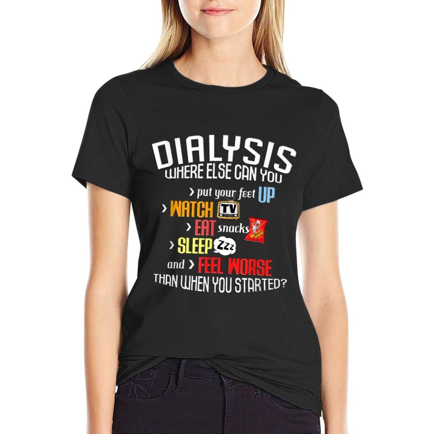 Funny Dialysis About Dialysis Day, A Dialysis Patient  Quick-drying T-Shirt