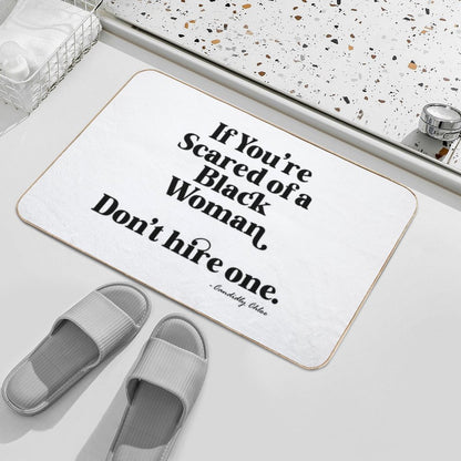 Scared of A Black Woman Tee  Repositionable Bath Mat