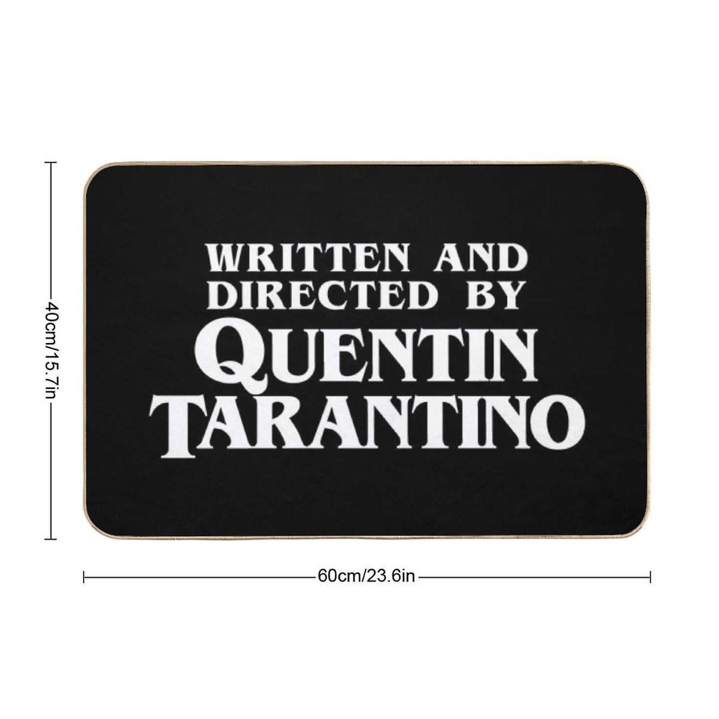 Written And Directed by Quentin Tarantino  Long-Lasting Bath Mat