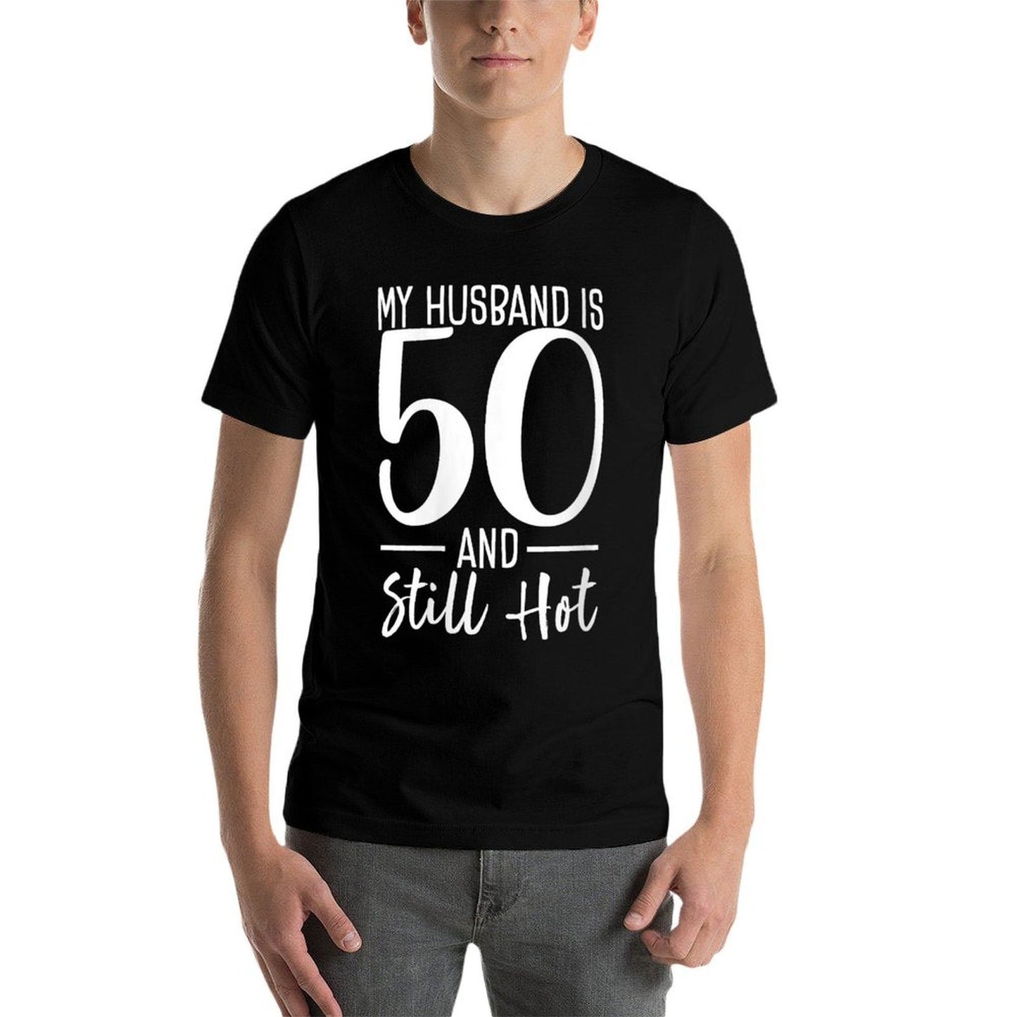 My Husband Is 50 And Still Hot 50th Birthday For Wife Women  Rolled Sleeves T-Shirt