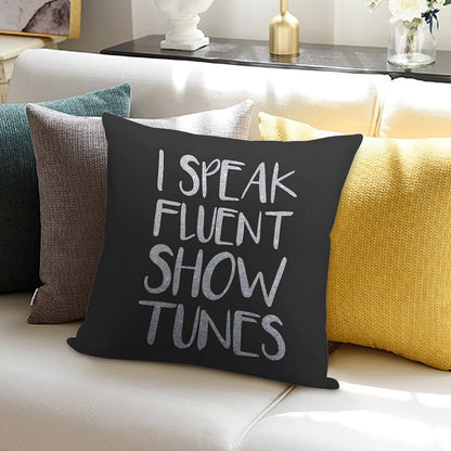 I Speak Fluent Showtunes Soft Ultra-Soft Texture Throw Pillow