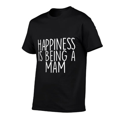 Mam Gift Happiness Is Being A Mam  Affordable Price T-Shirt