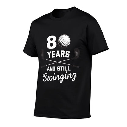 80 Years And Still Swinging 80th Birthday Funny Golf Club  High-quality Stitching T-Shirt