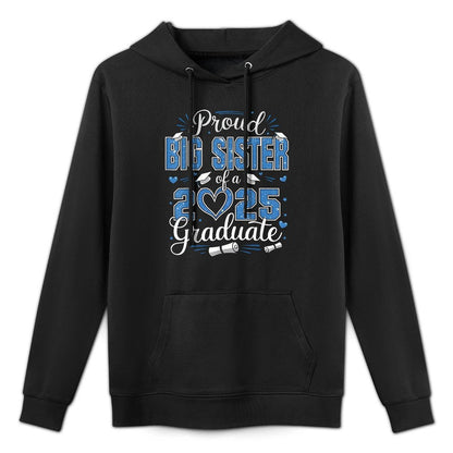 Proud Big Sister Of A Class Of 2025 Graduate 2025 Senior Kangaroo Pocket Hoodie