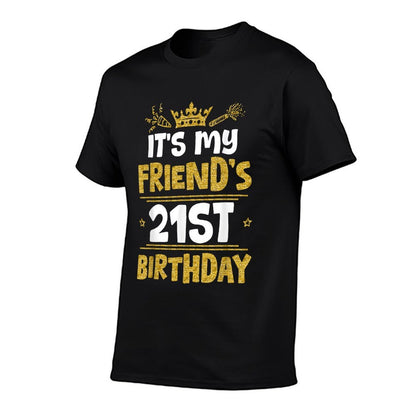 Happy It's My Friend's 21st Birthday 2004 21 Years Old  Lightweight T-Shirt