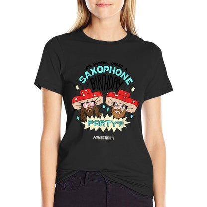 A Minecraft Movie Someone Order A Saxophone Birthday Party  Durable T-Shirt