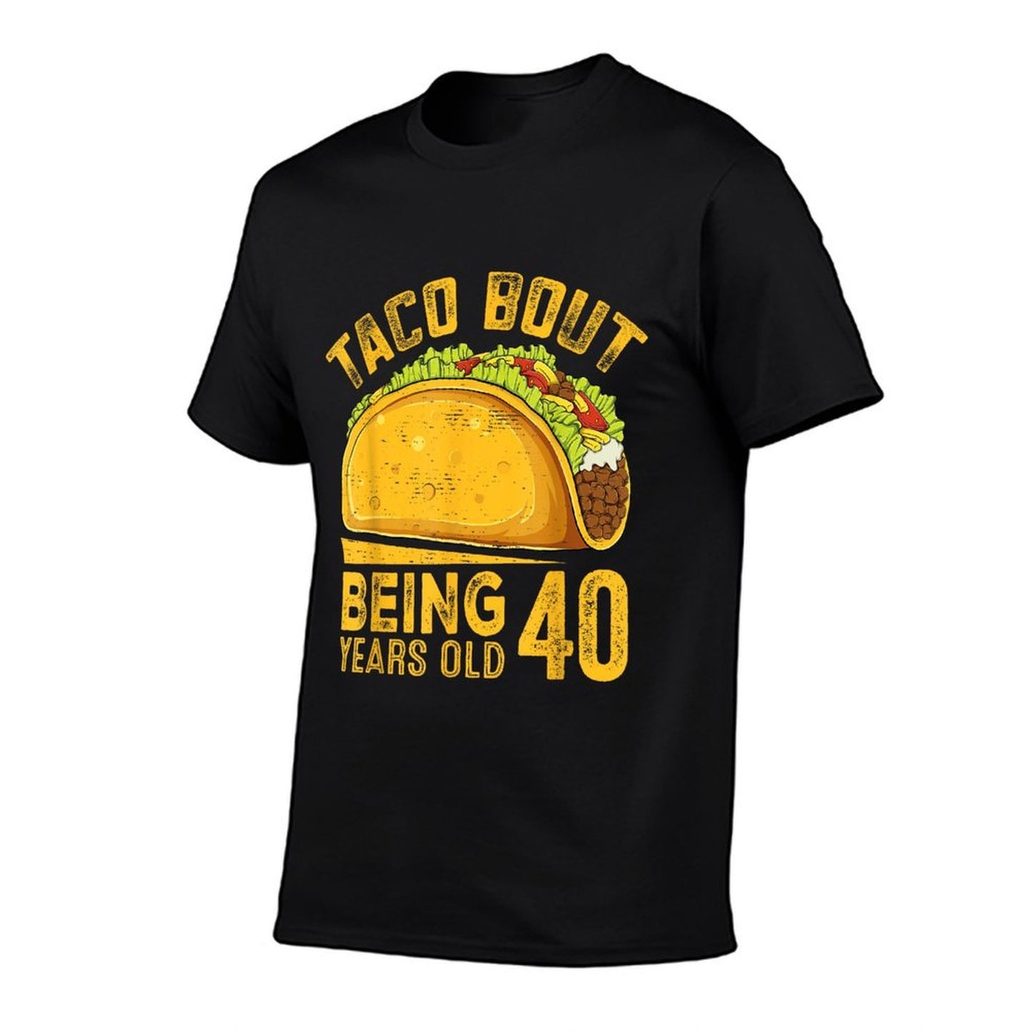 Funny 40th Birthday Taco Bout Being 40 Years Old  High-quality Stitching T-Shirt