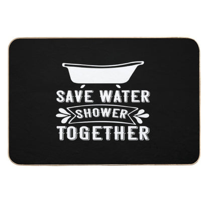 Save Water Shower Together  Fade-Resistant Bath Mat
