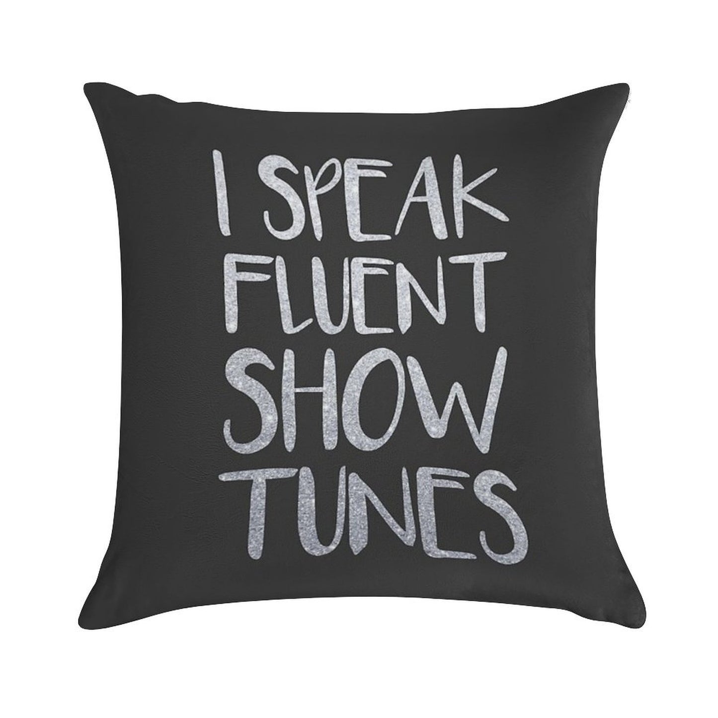 I Speak Fluent Showtunes Soft Ultra-Soft Texture Throw Pillow