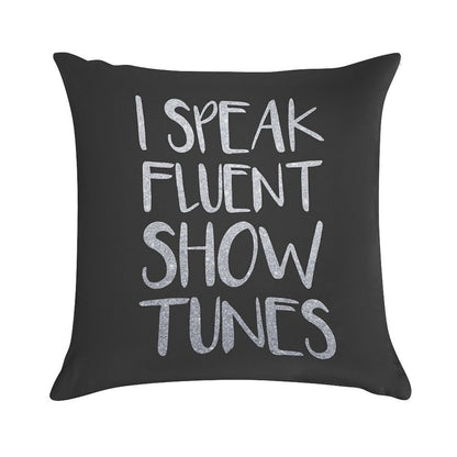 I Speak Fluent Showtunes Soft Ultra-Soft Texture Throw Pillow