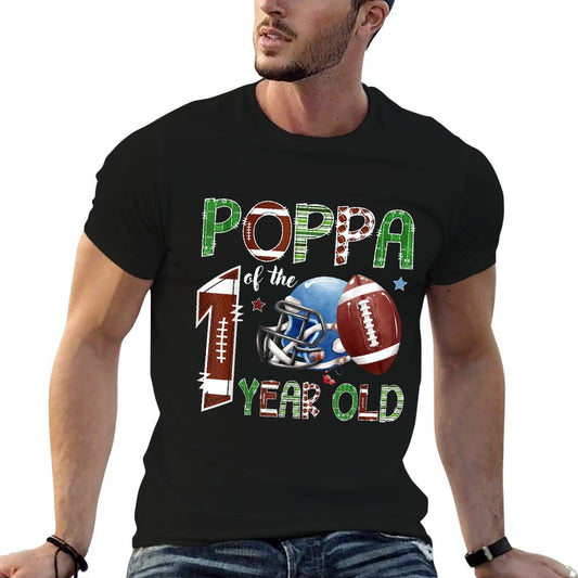 Poppa Of The 1 Year Old Football 1St Year Down Birthday  Durable T-Shirt