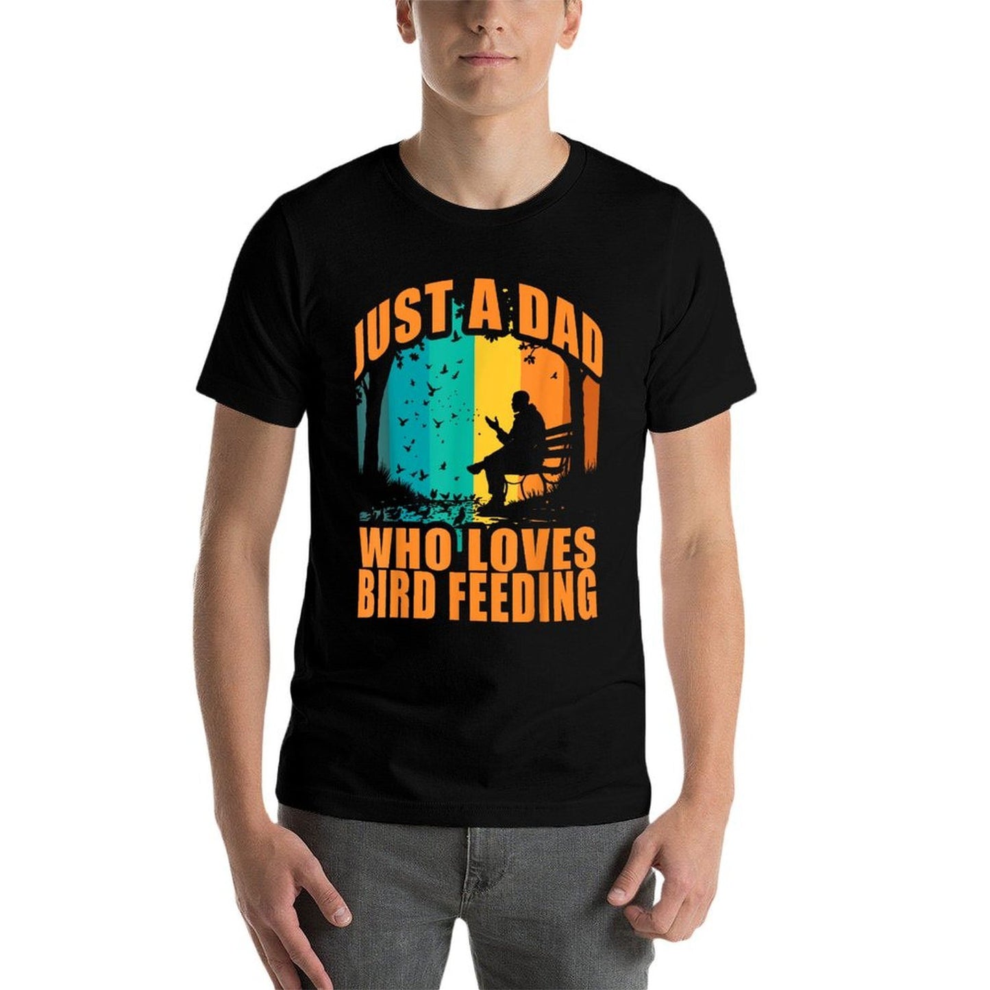 Just A Dad Who Loves Bird Feeding Funny Birdwatching  Easy-care T-Shirt